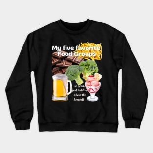 Funny Food Groups Crewneck Sweatshirt